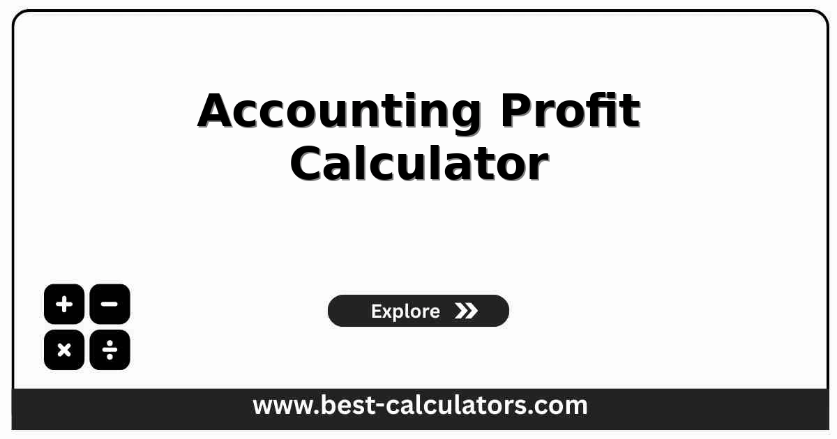 Accounting profit calculator worksheet with revenue, explicit costs, margin, and economic profit comparison