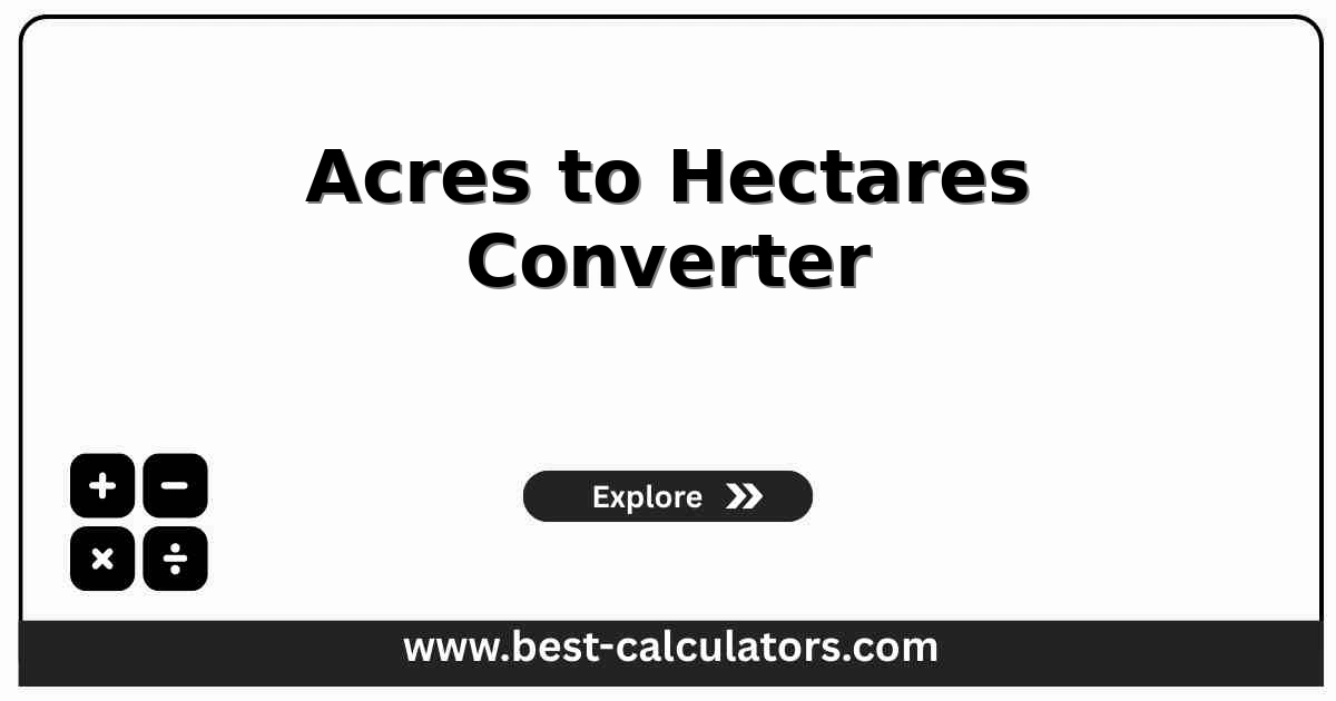 Acres to hectares converter with land area units and exact conversion factor