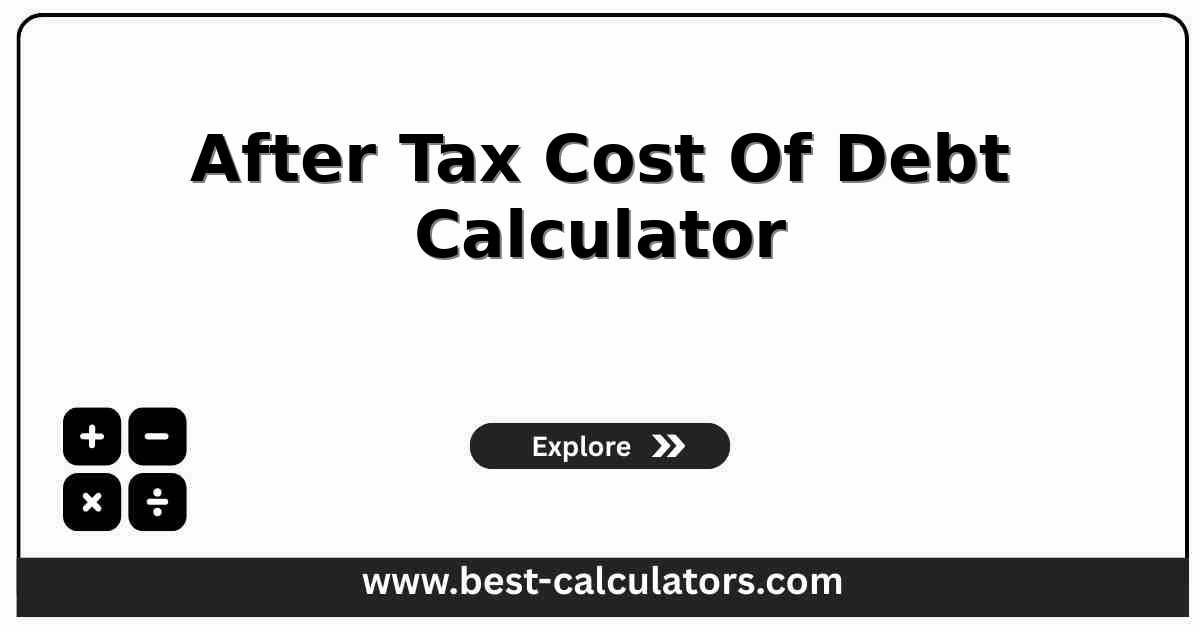 After tax cost of debt calculator worksheet with debt rate, tax rate, and tax shield outputs