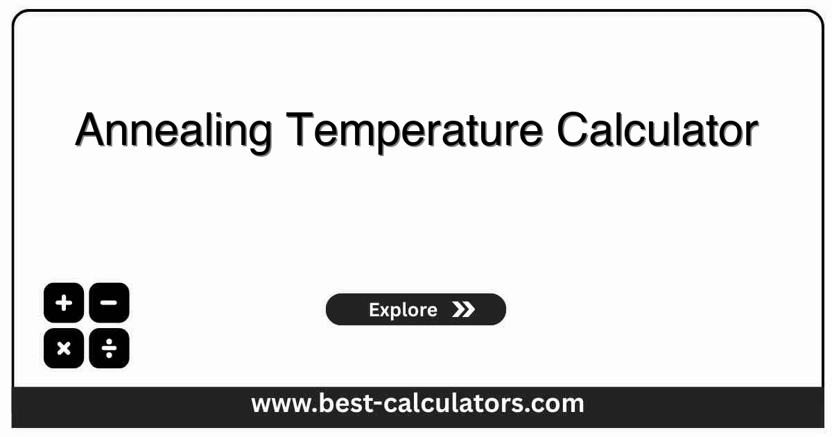 Annealing Temperature Calculator - Free online calculator to determine PCR annealing temperature based on primer Tm and product stability