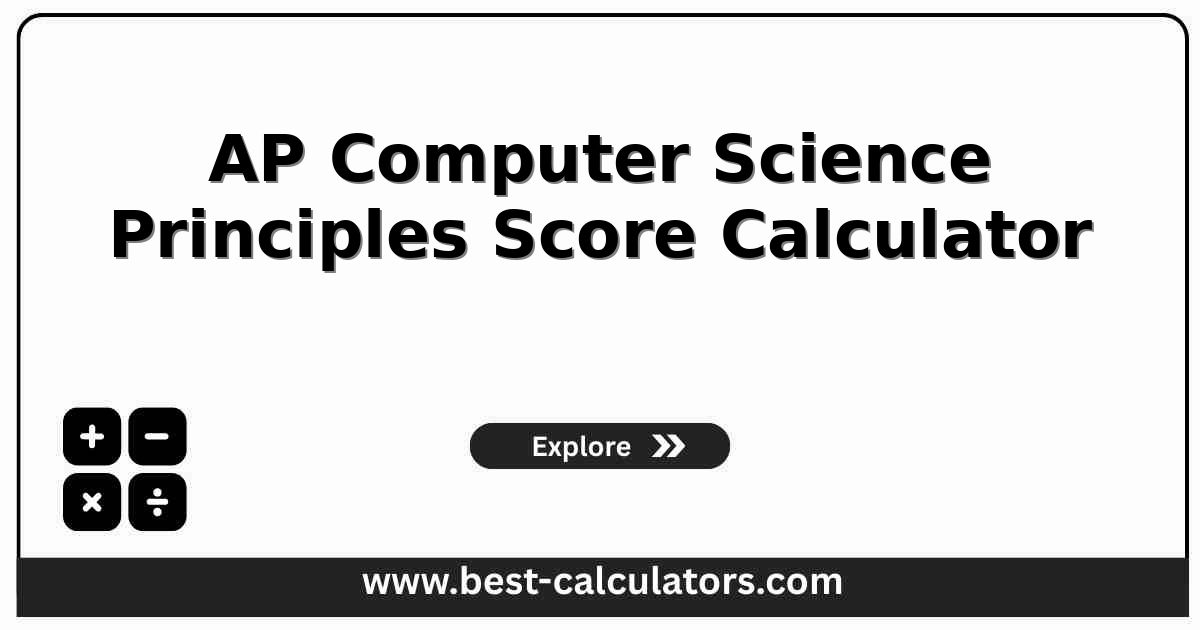 AP Computer Science Principles score calculator converting multiple-choice and Create Performance Task points into a predicted 1-5 AP exam result
