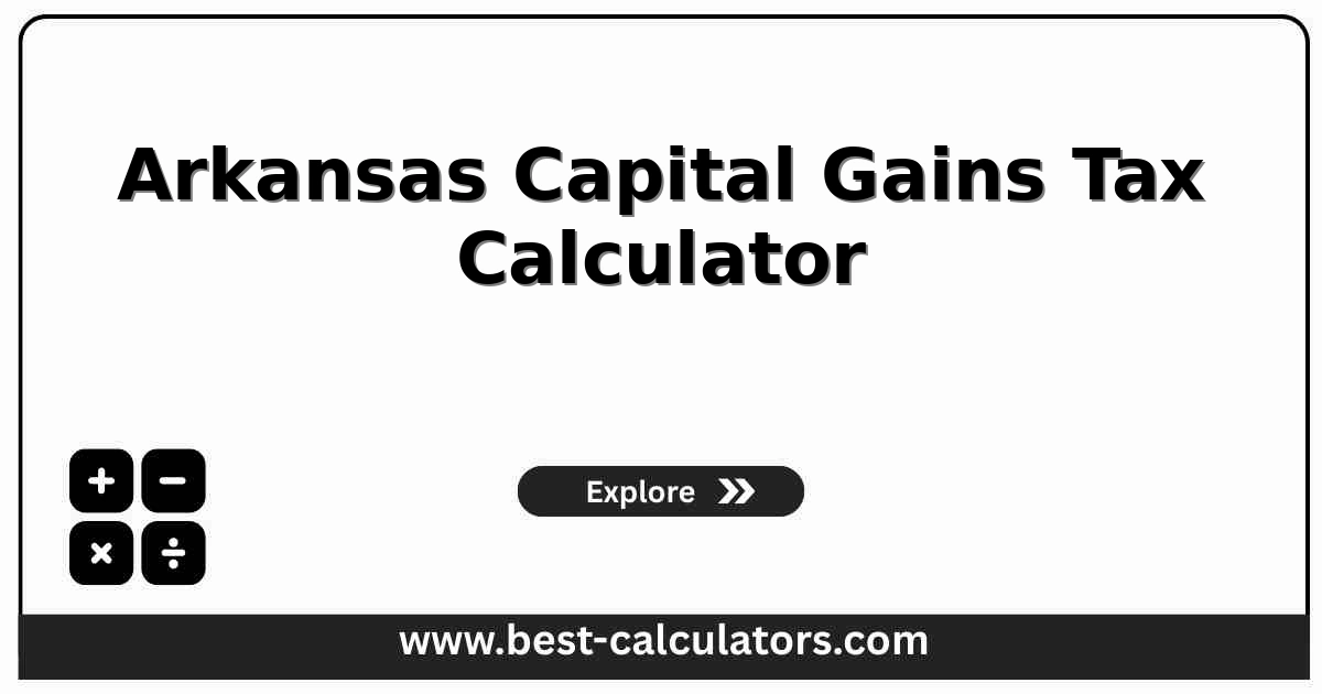 Arkansas capital gains tax calculator showing state tax estimates for short- and long-term gains.