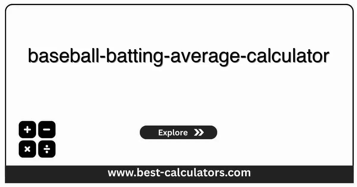 Baseball Batting Average Calculator - Free online tool to calculate batting average, on-base percentage, slugging percentage, and OPS with instant accurate results