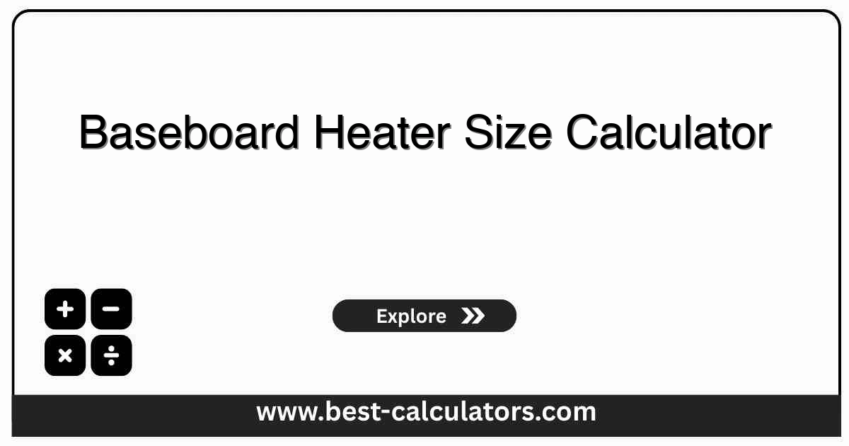 Baseboard heater size calculator computing room wattage, BTU output, heater length, and circuit breaker wire size