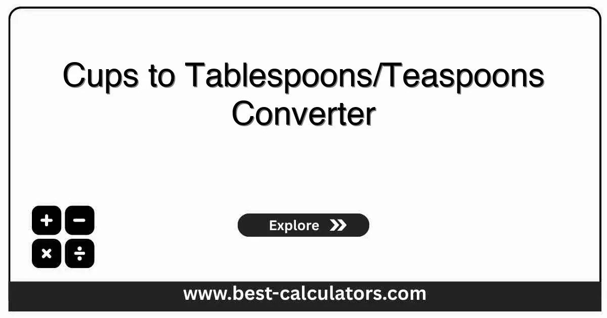 Cups to Tablespoons/Teaspoons Converter - Free online tool to convert cooking measurements including cups to tablespoons, teaspoons, fluid ounces and milliliters