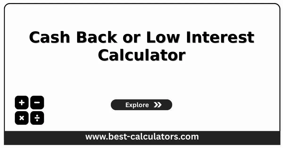 Cash Back or Low Interest Calculator - Free online tool to compare cash back rebates vs low interest financing options for auto loans