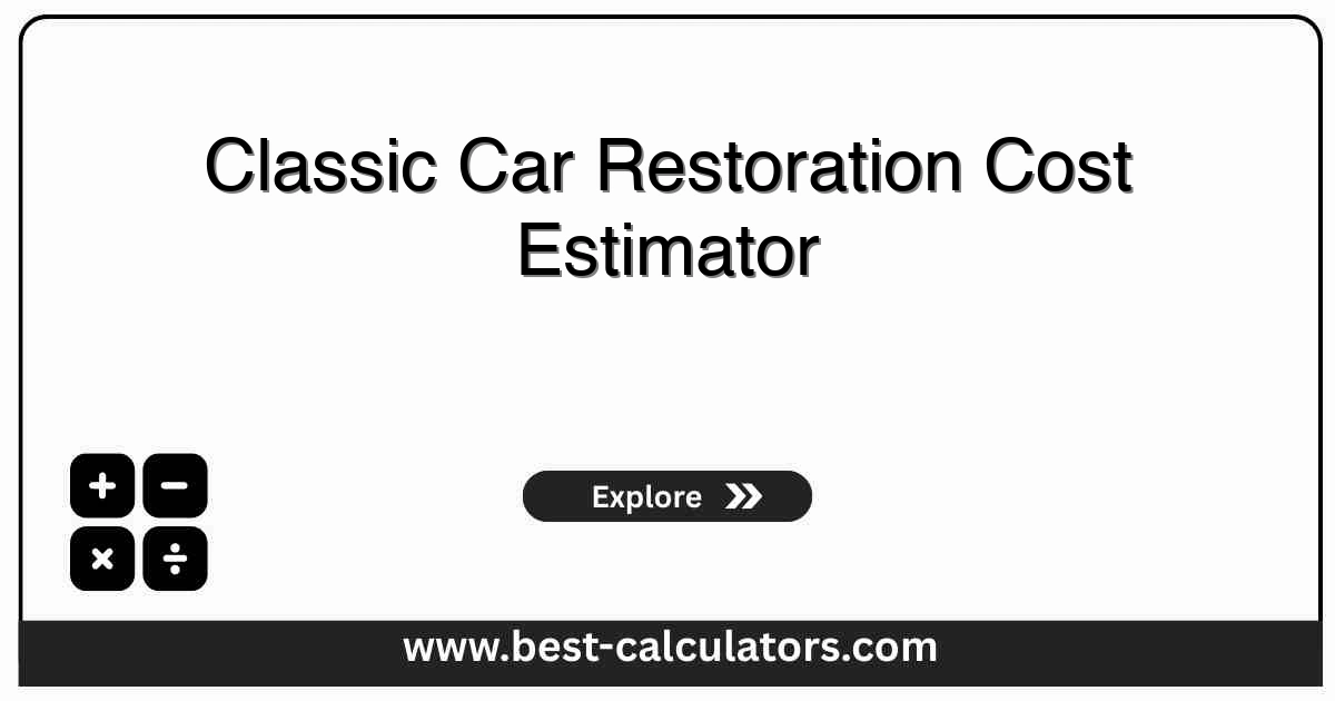 Classic Car Restoration Cost Estimator - Free online tool to calculate vintage car rebuild budgets and labor costs
