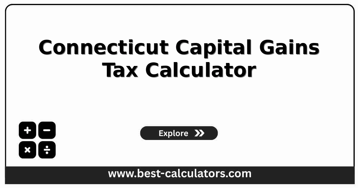 connecticut capital gains tax calculator showing state and federal tax on a capital gain