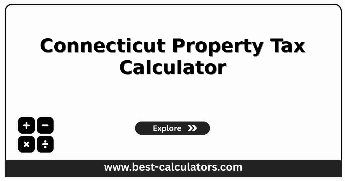 Connecticut property tax calculator showing fair market value, 70% assessment ratio, town mill rate, exemption, and estimated annual tax