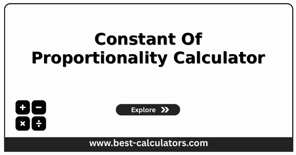 Constant of proportionality calculator showing the y = kx formula with solved k, x, and y values plus the unit rate.