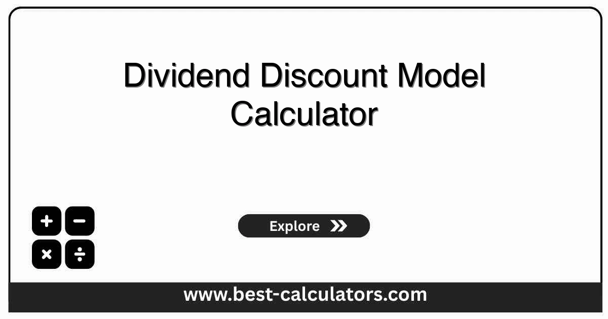 Dividend Discount Model Calculator - Estimating stock intrinsic value using dividends