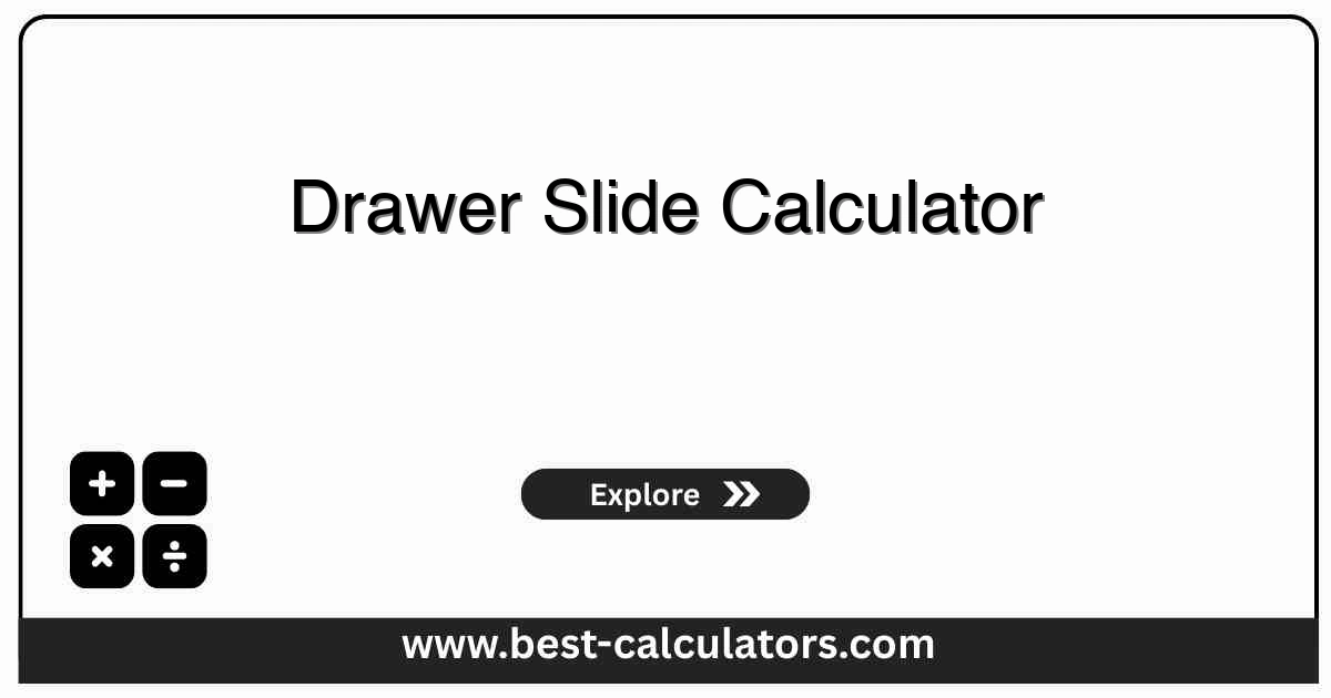 Drawer slide calculator diagram showing cabinet depth, drawer box width, and slide clearance