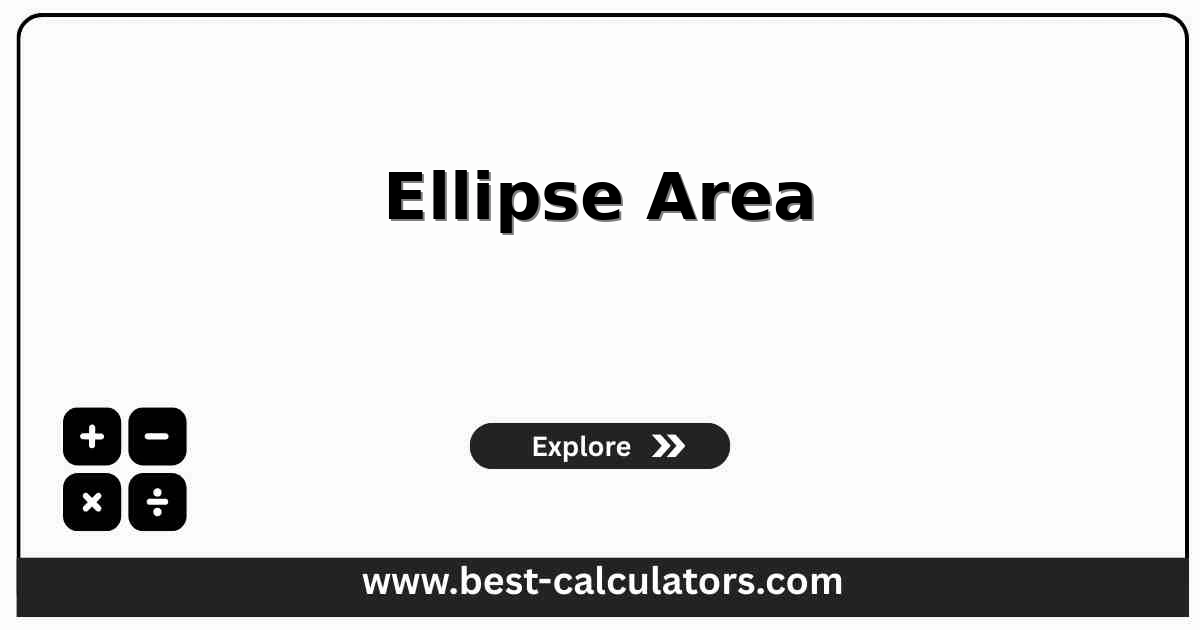 Ellipse area calculator with semi-axis inputs, area, perimeter, eccentricity, and equivalent circle radius outputs in a black and white geometry layout.