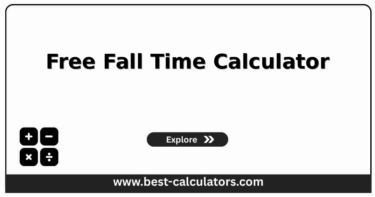 Free fall time calculator showing height, gravity, fall duration, and impact speed for vertical motion