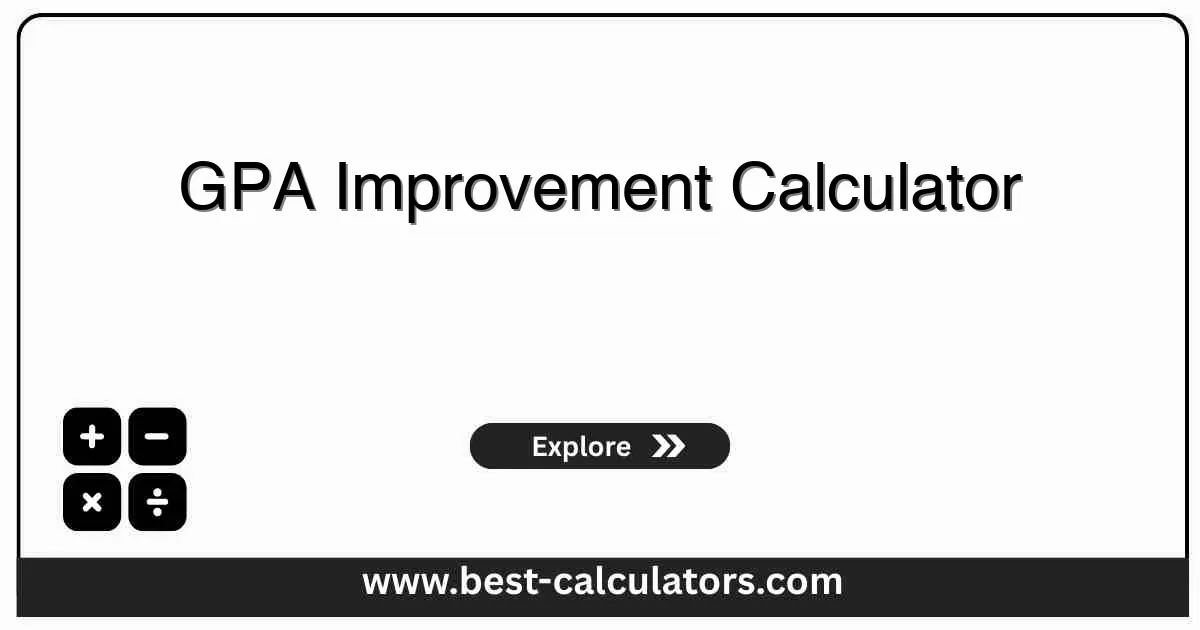 GPA Improvement Calculator - Free online tool to calculate grades needed for target GPA with instant results and academic planning