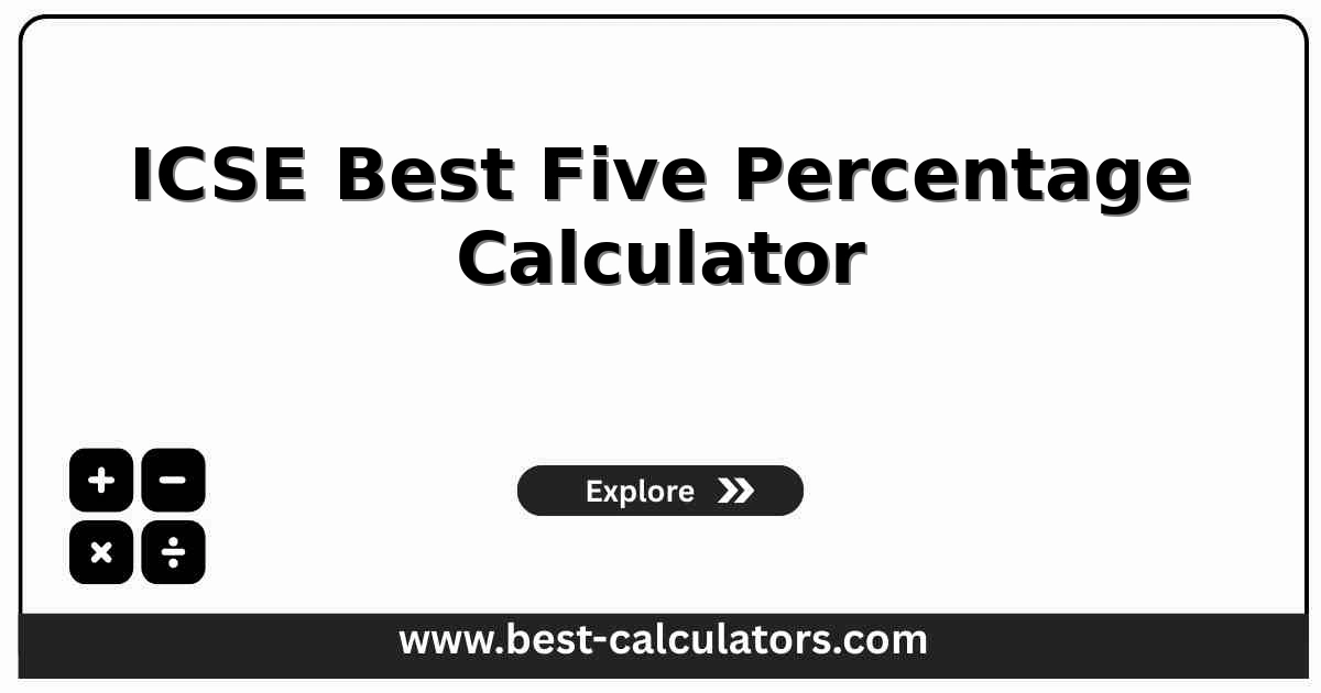 ICSE best five percentage calculator showing Class 10 subject marks converted into a best-of-five aggregate percentage.
