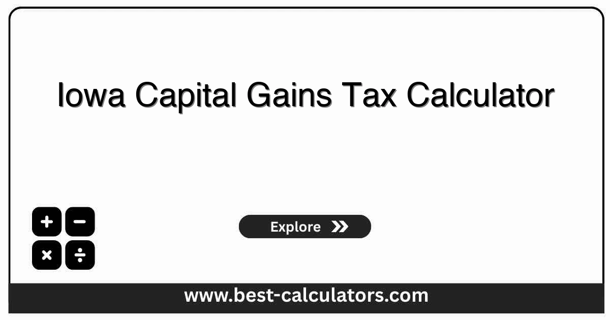 Iowa capital gains tax calculator showing sale proceeds, cost basis, filing status, state tax, and total tax breakdown