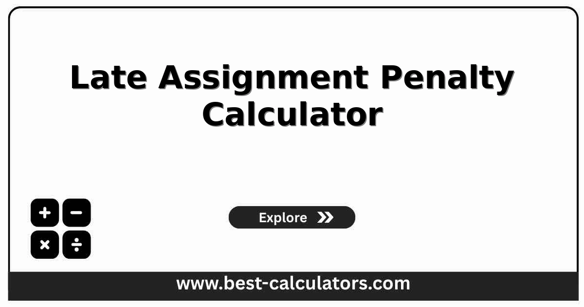 Late assignment penalty calculator showing an earned score, days late, penalty rate, and adjusted grade