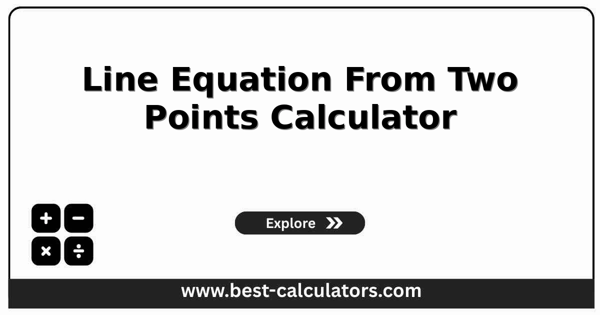 line equation from two points calculator showing slope m, y-intercept b, point-slope, slope-intercept, and standard form equations from two coordinates
