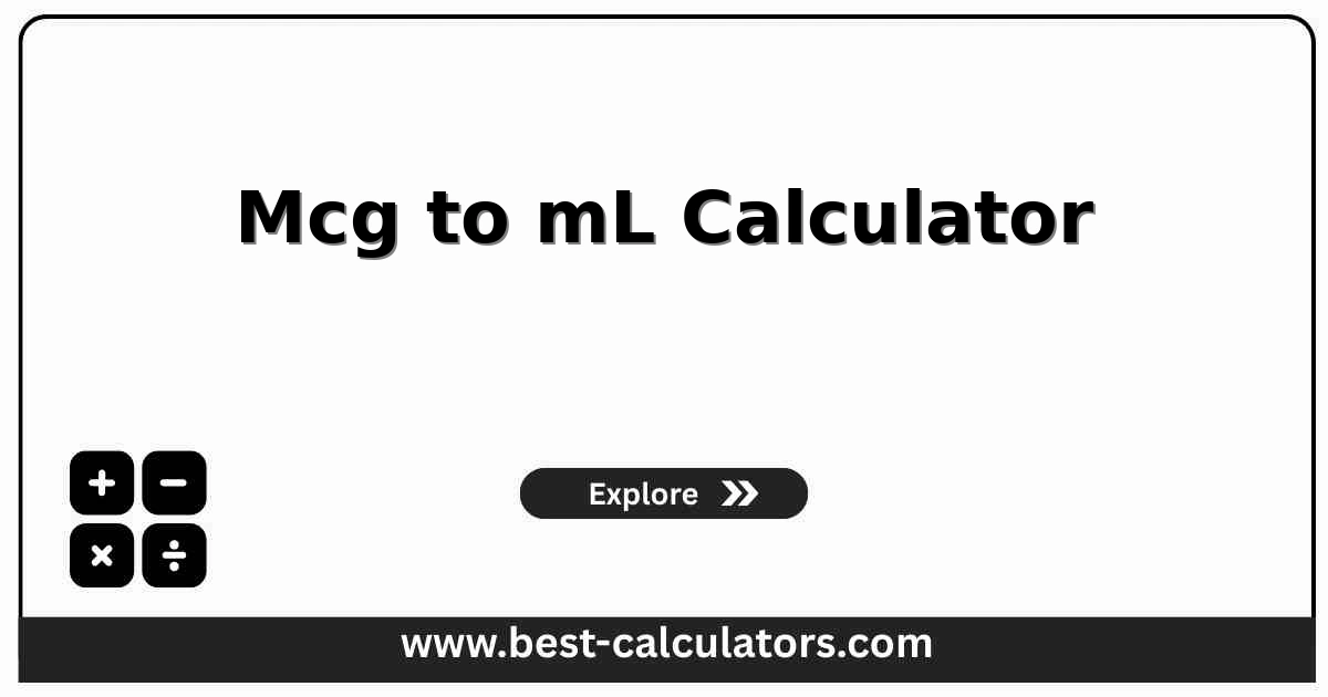 Mcg to mL calculator showing concentration-based microgram to milliliter conversion