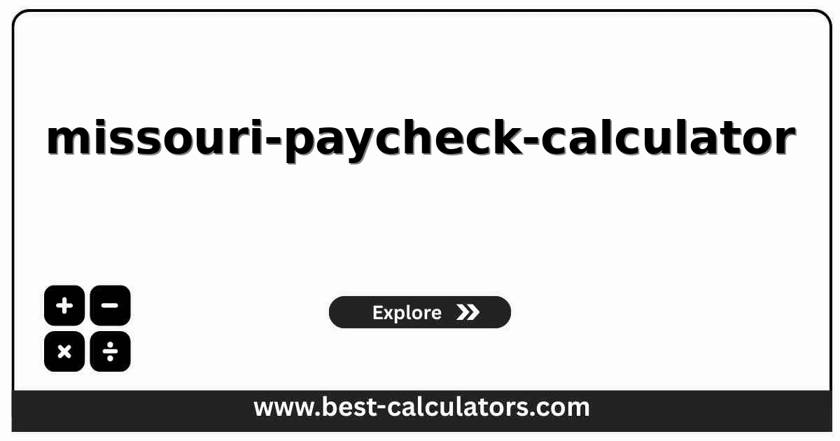 Missouri paycheck calculator showing gross pay, graduated state income tax, FICA, federal withholding, and net take-home pay