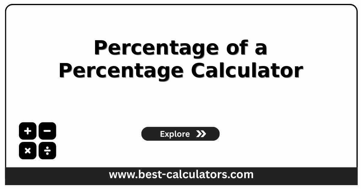percentage of a percentage calculator - calculate compound percentage values, decimal rates, and applied amounts with clear mathematical breakdowns