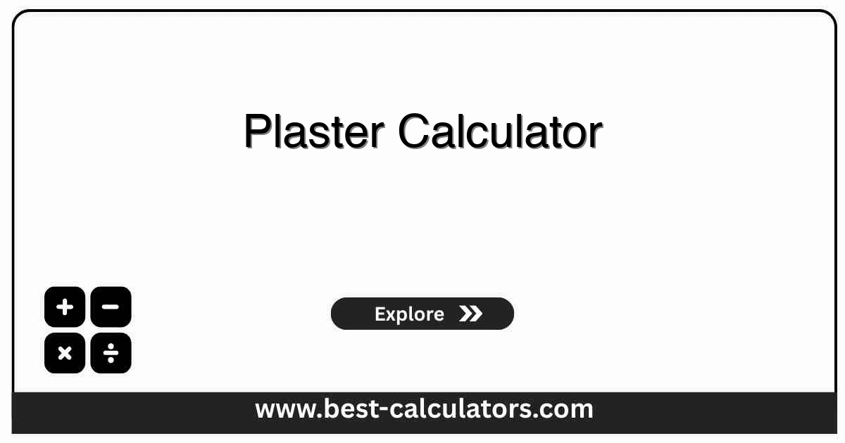 Plaster Calculator - Online tool to estimate required plaster volume, cement, sand, and bags for walls and ceilings