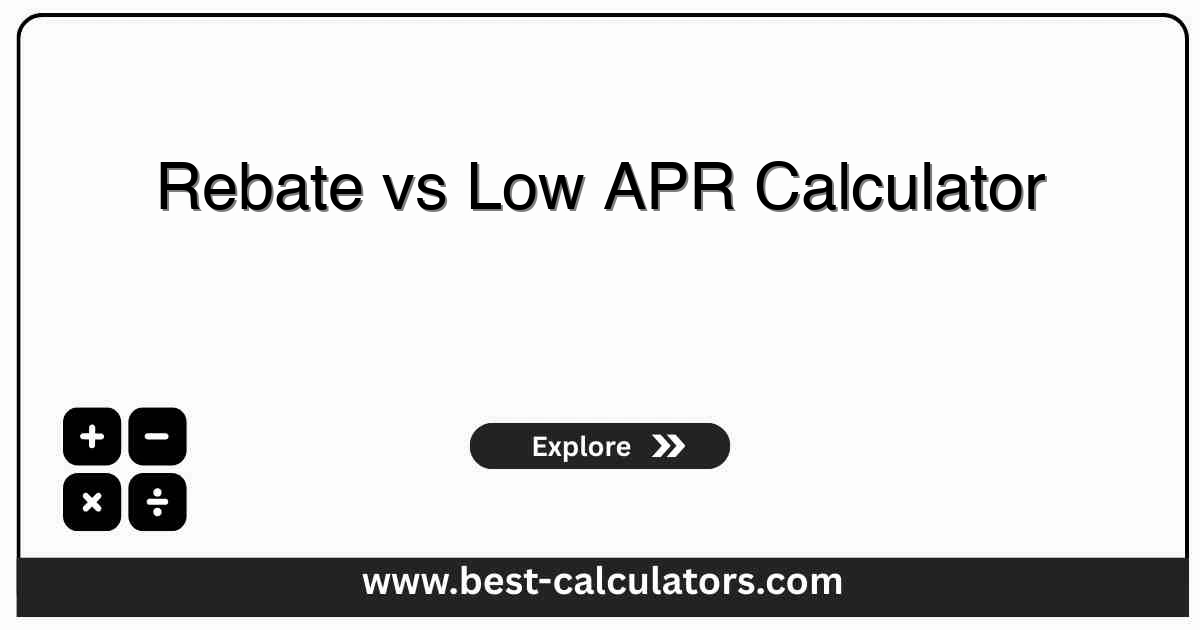 Rebate vs Low APR Calculator - Free online calculator to compare cash rebates against low interest financing with detailed cost breakdown