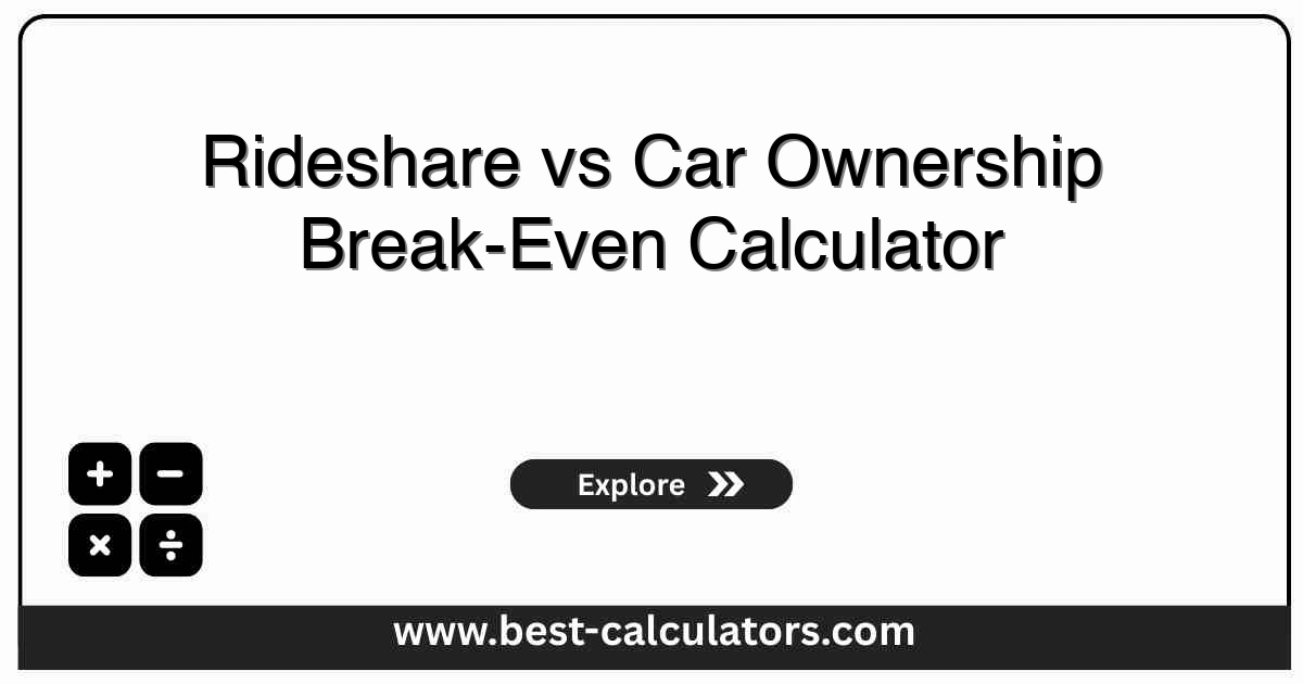 Rideshare vs Car Ownership Break-Even Calculator - Free tool to compare Uber vs owning a car with instant cost breakdown