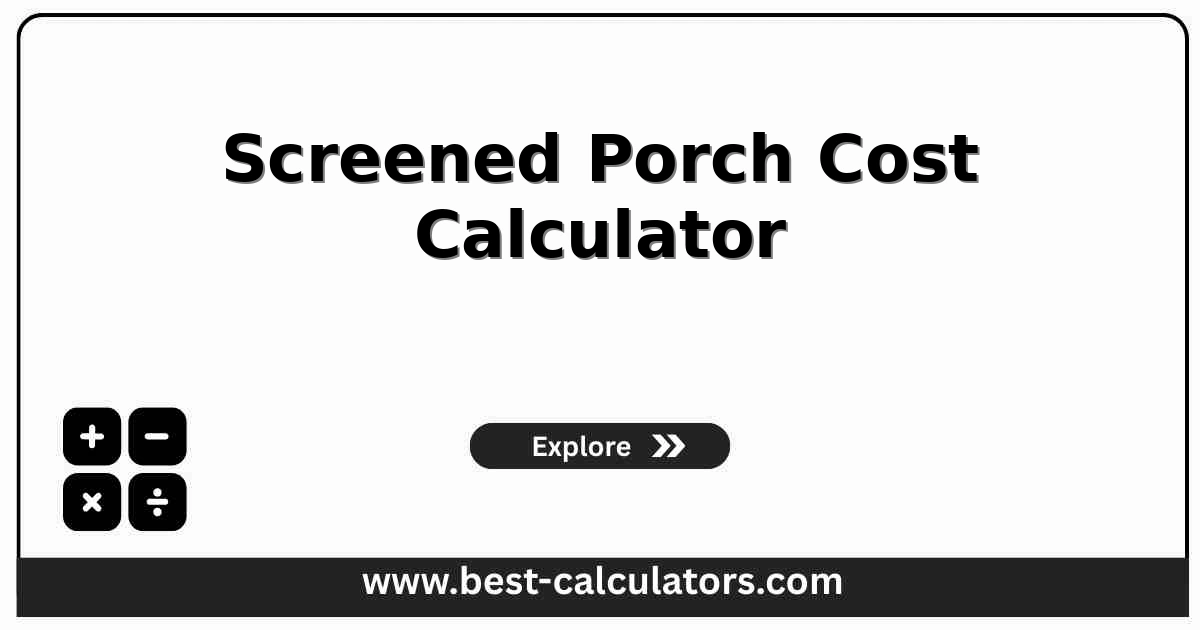 Screened Porch Cost Calculator workspace layout showing dimensional inputs and material selectors for estimating porch building costs.