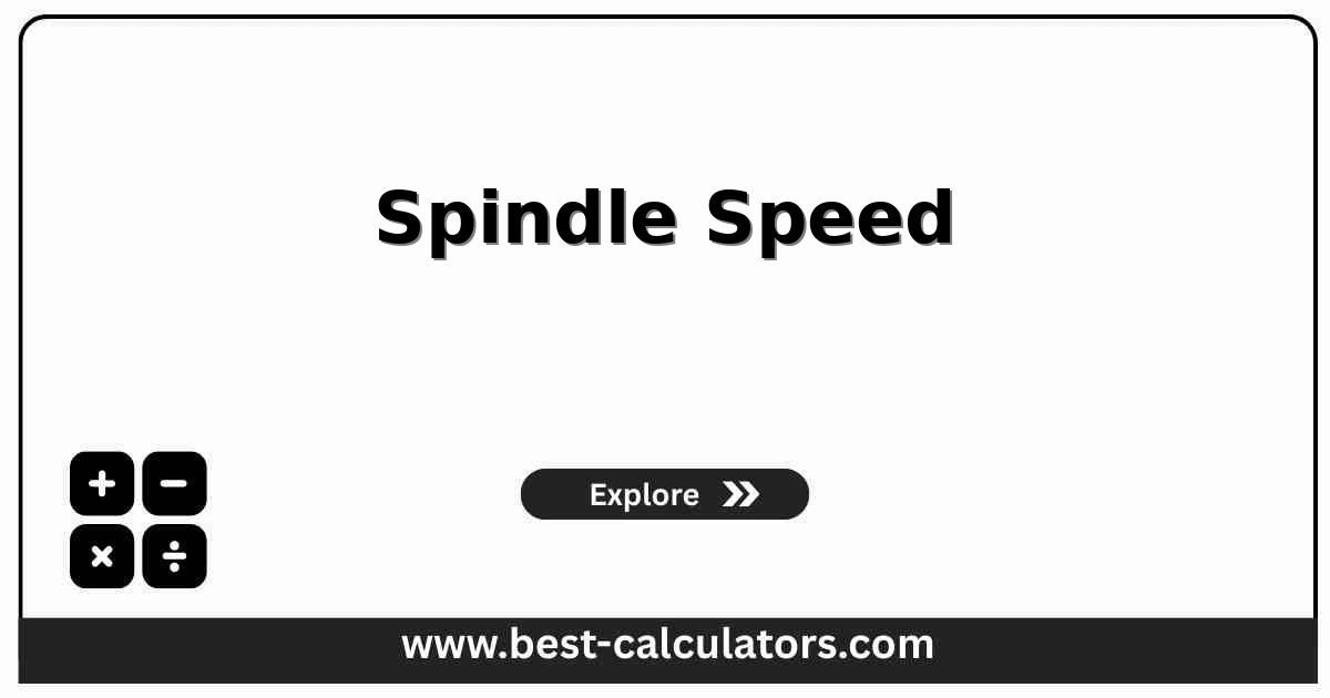 spindle speed calculator showing RPM output for milling and turning inputs including cutting speed, tool or workpiece diameter, and metric or imperial units