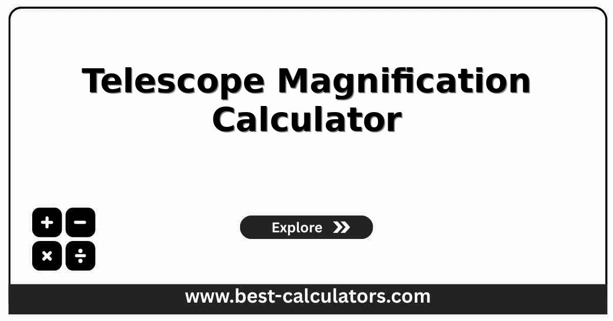 Telescope magnification calculator interface showing inputs for telescope focal length, telescope aperture, eyepiece focal length, eyepiece apparent field of view, and optical outputs
