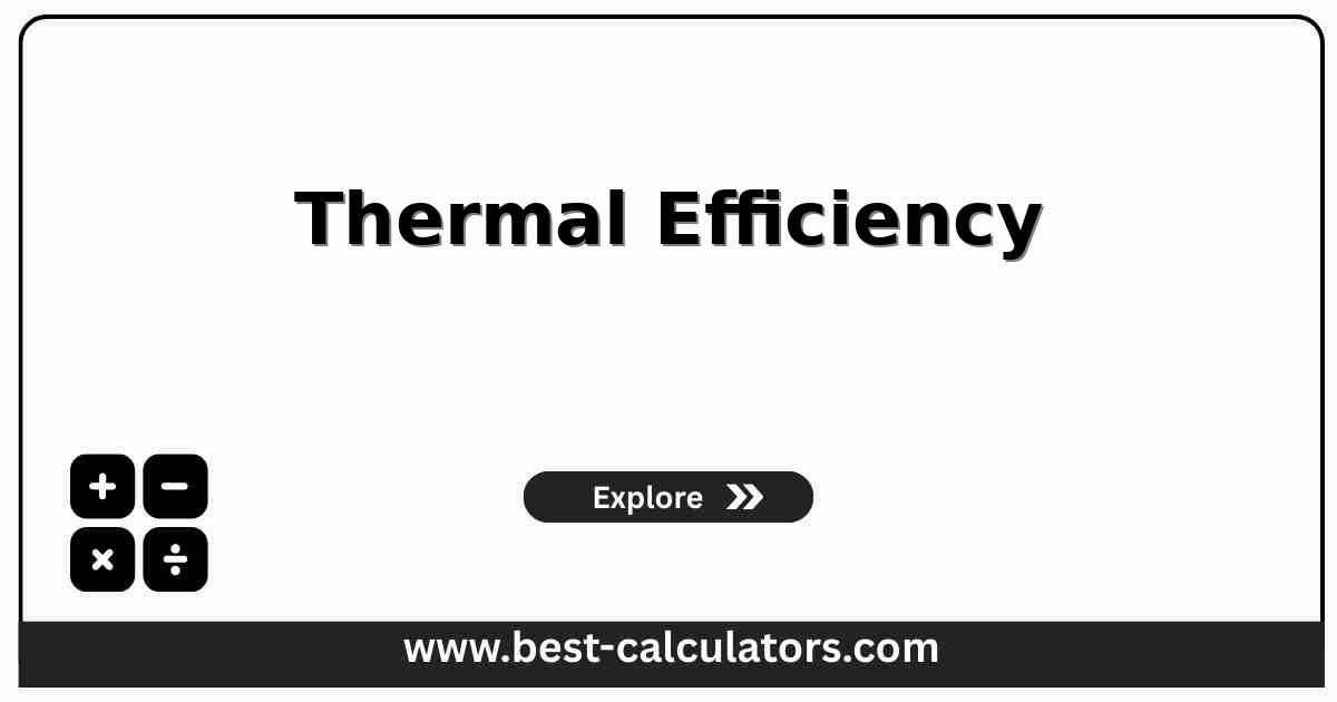 Thermal efficiency calculator diagram showing heat flow from hot reservoir to cold reservoir producing work