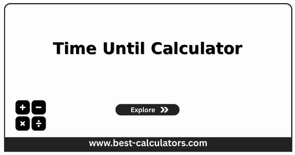 Time Until Calculator interface showing remaining and elapsed time between start and target moments