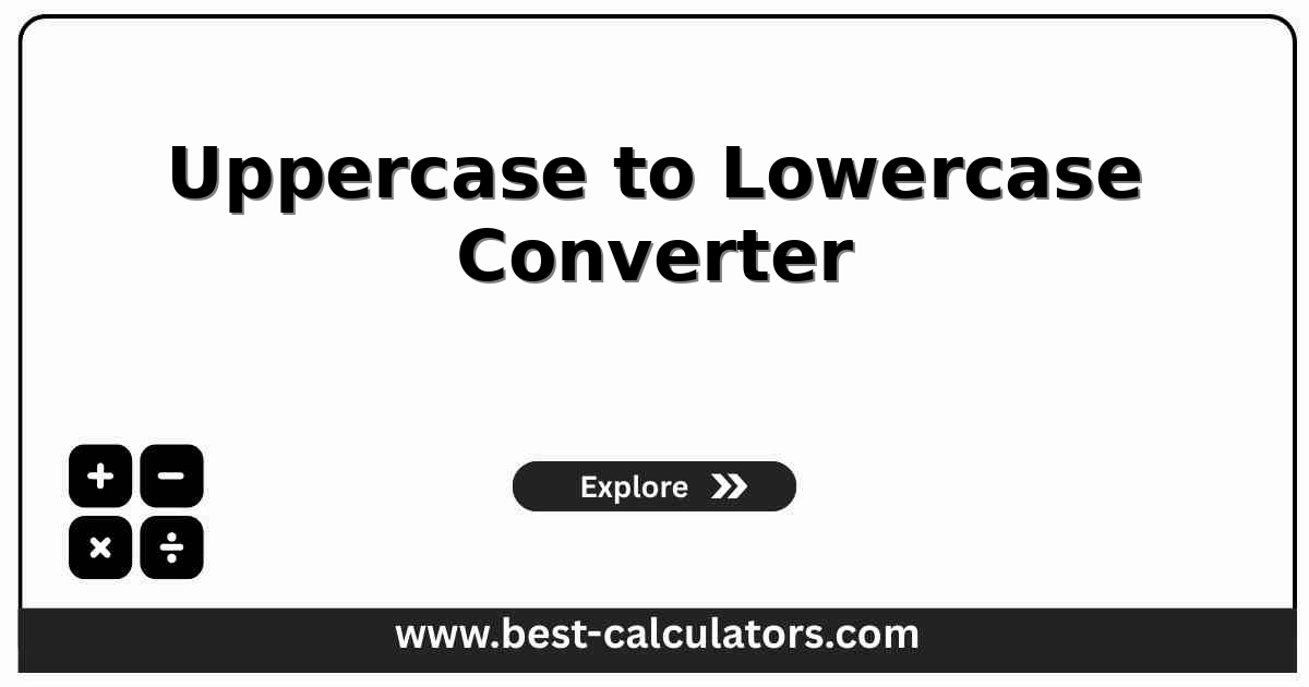 uppercase to lowercase converter showing a pasted text being transformed into lowercase with live uppercase, lowercase, and total character counts