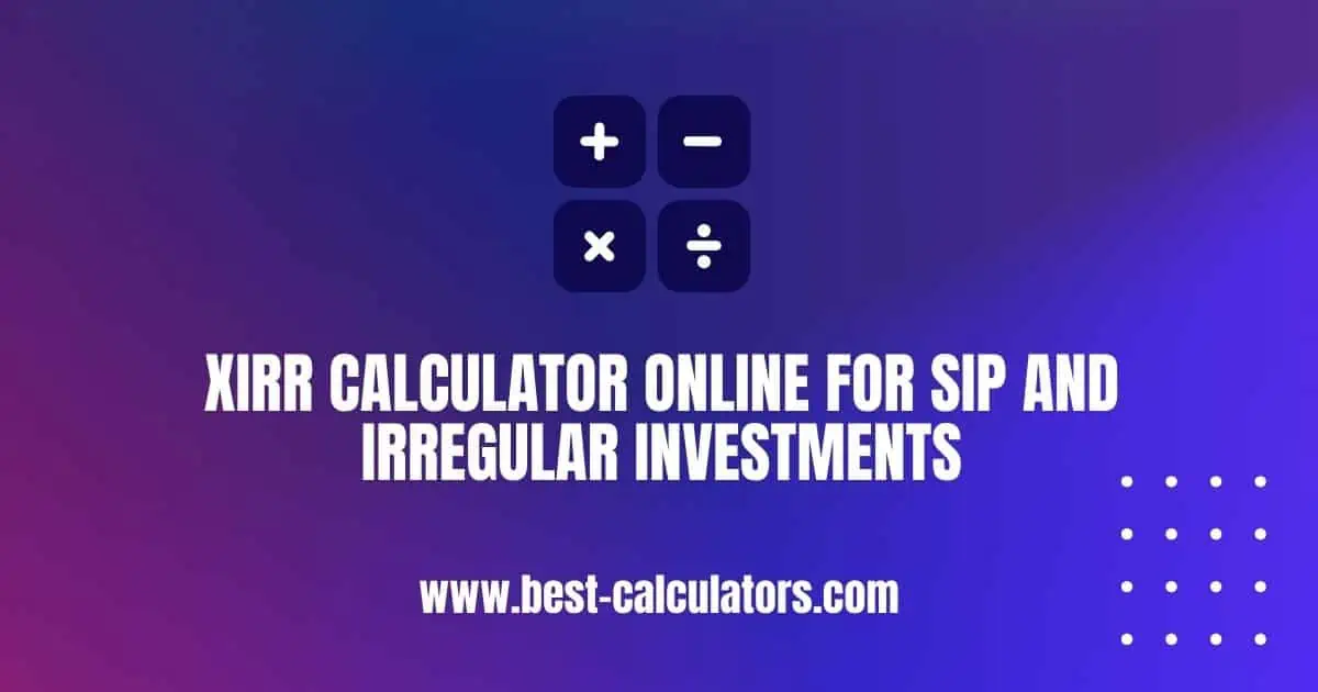 XIRR Calculator Online For SIP and Irregular Investments in 2023 - Best ...