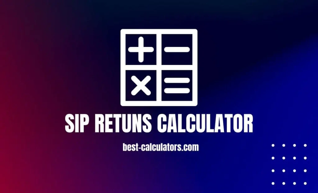 SIP Returns Calculator